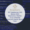 307 Appliances CAD Blocks DWG – Electronics, Washer, TV & Computer | AutoCAD Interior Blocks Pack - DesignAssets